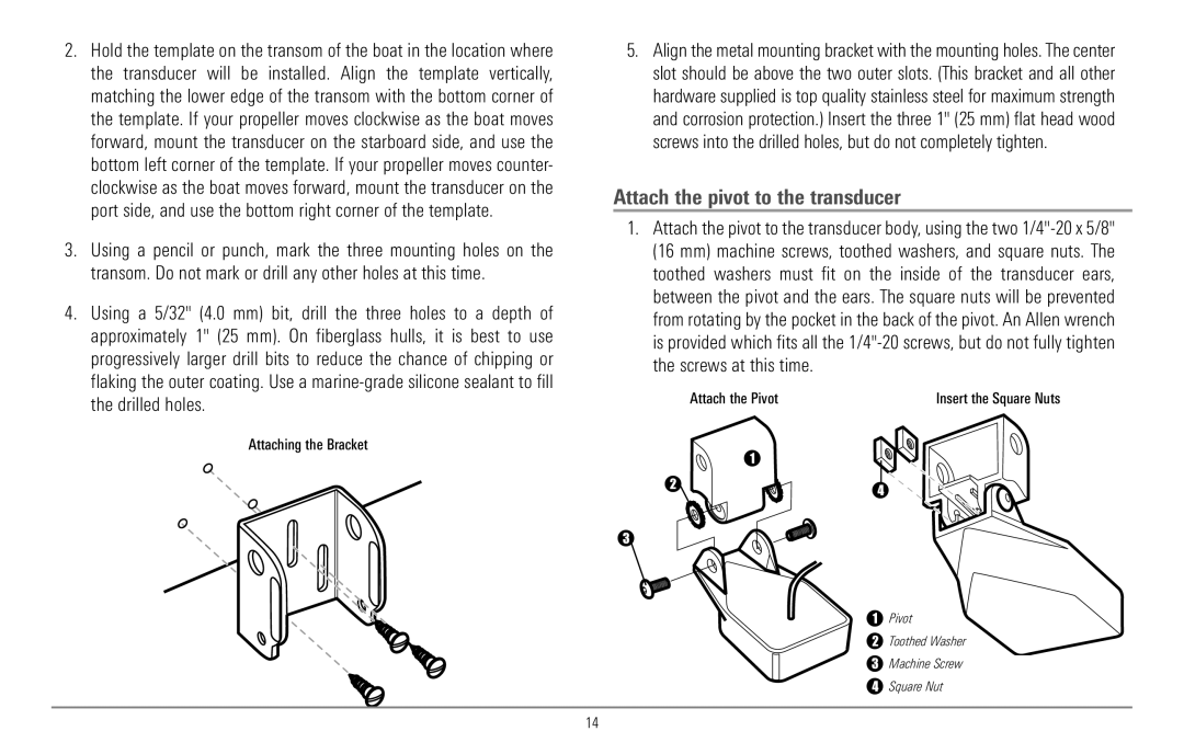 Humminbird 967C manual Attach the pivot to the transducer, Attaching the Bracket 