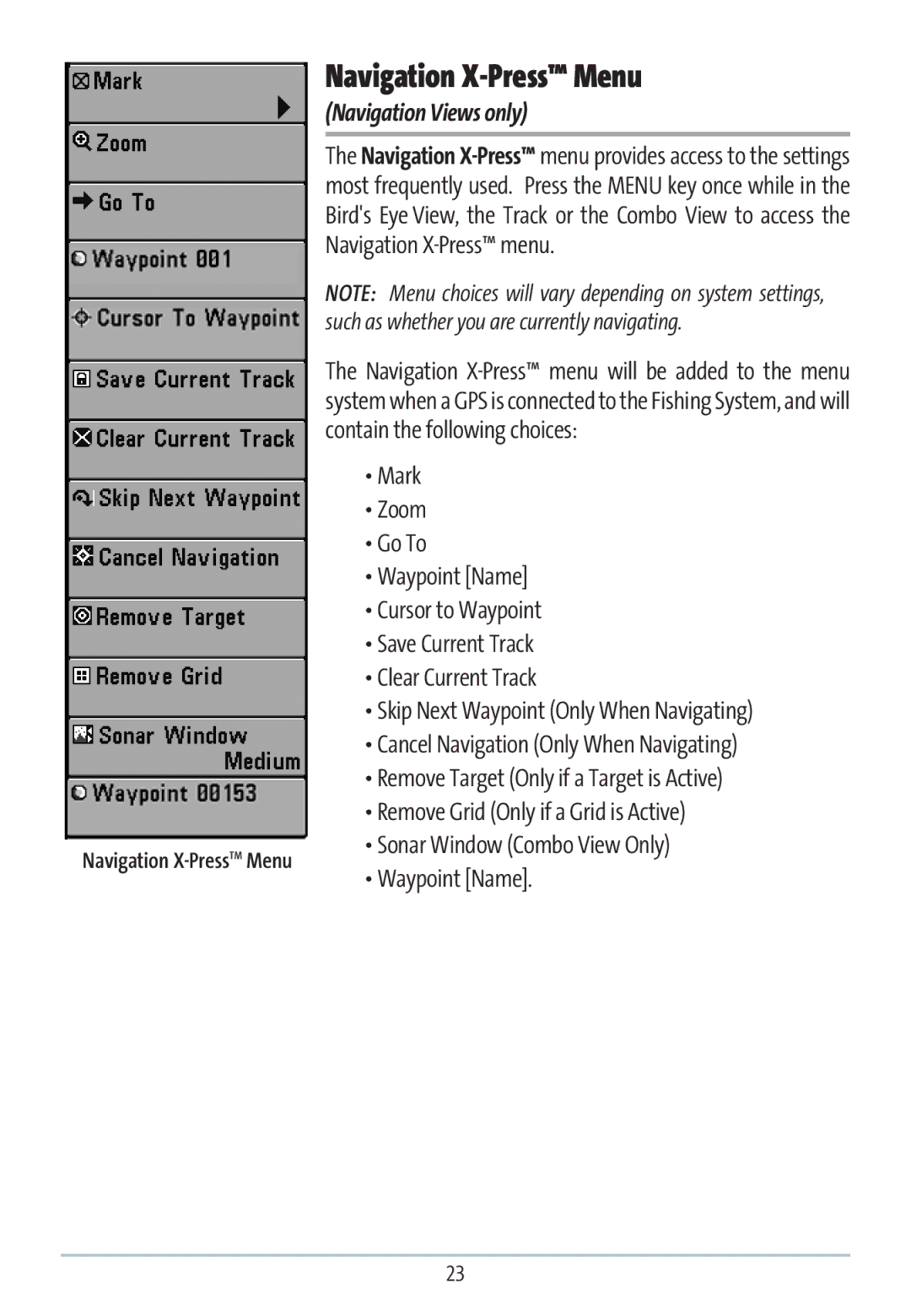 Humminbird GR16 manual Navigation X-Press Menu, Navigation Views only 