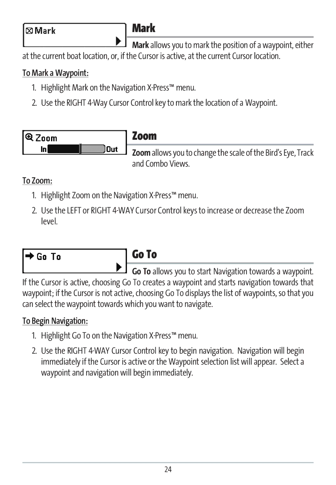 Humminbird GR16 manual Go To, To Zoom, To Begin Navigation 