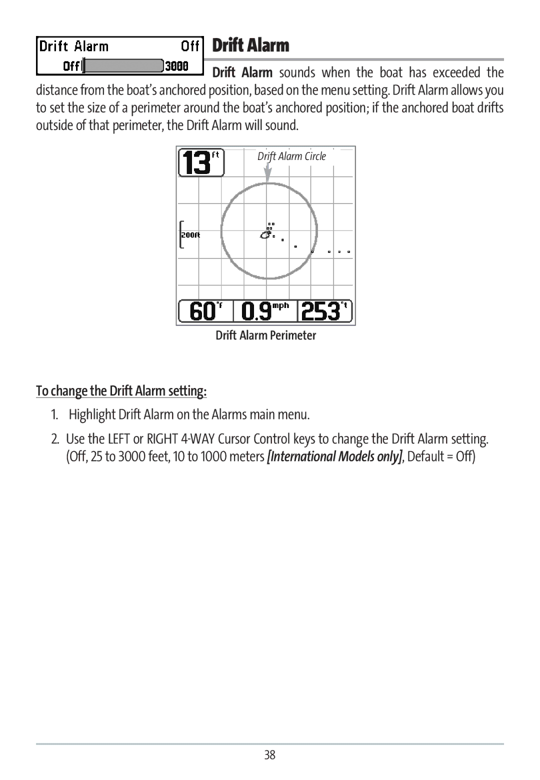 Humminbird GR16 manual To change the Drift Alarm setting, Highlight Drift Alarm on the Alarms main menu 