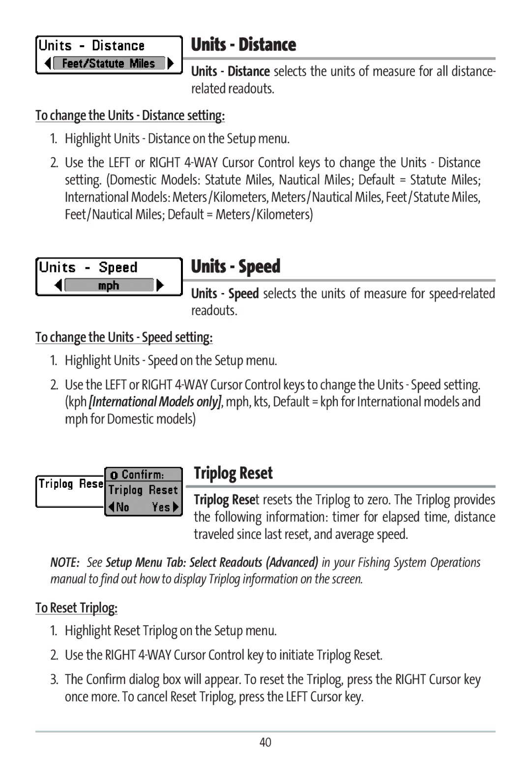 Humminbird GR16 manual To change the Units Distance setting, To change the Units Speed setting, To Reset Triplog 