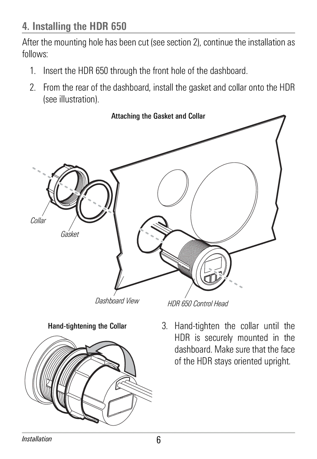 Humminbird manual Installing the HDR, Collar Gasket DashboardView, HDR 650 Control Head 