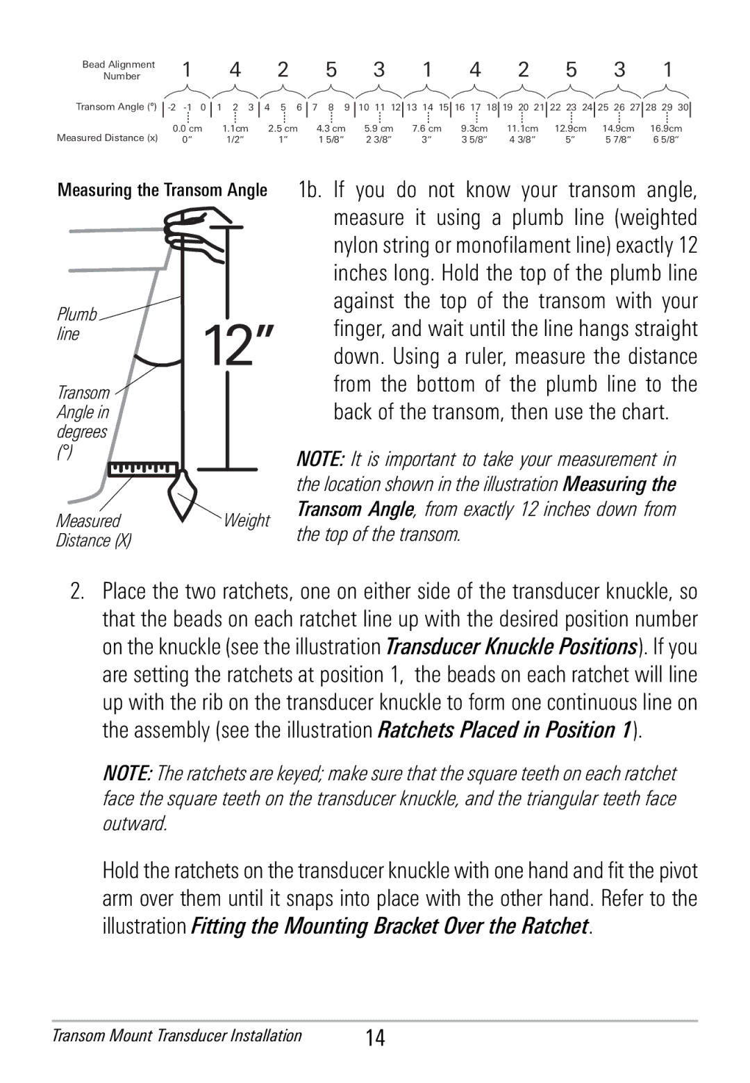 Humminbird HDR 650 Transom Angle in degrees MeasuredWeight Distance, Bead Alignment Number Transom Angle Measured Distance 