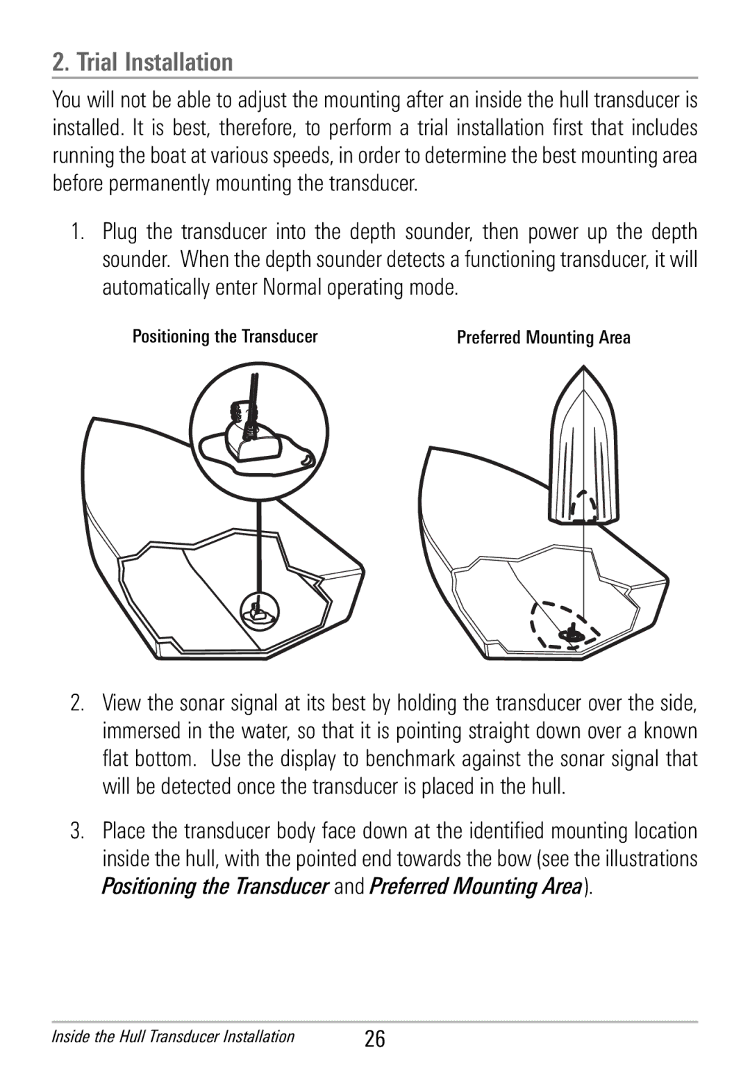 Humminbird HDR 650 manual Trial Installation, Positioning the Transducer and Preferred Mounting Area 