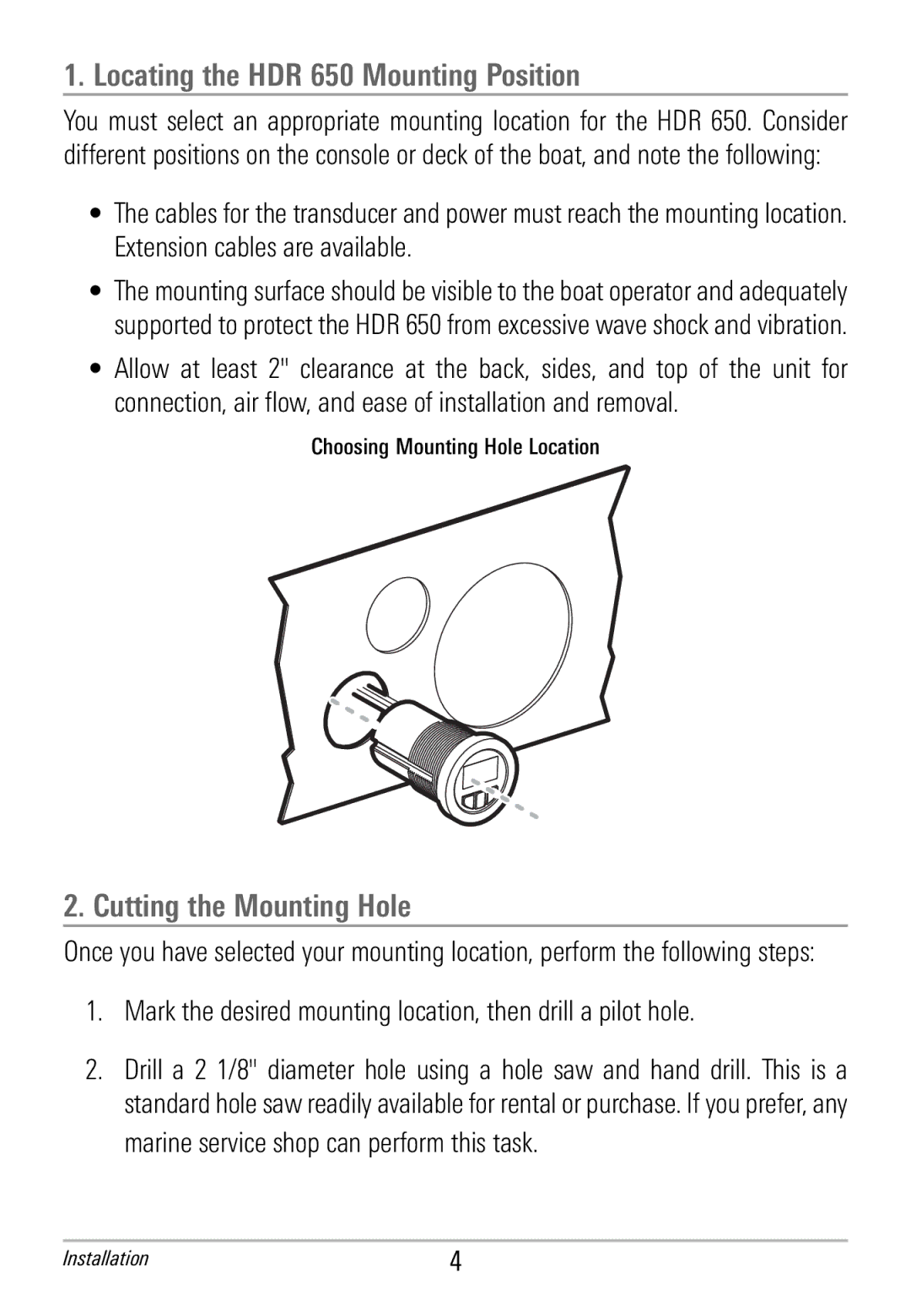 Humminbird manual Locating the HDR 650 Mounting Position, Cutting the Mounting Hole 