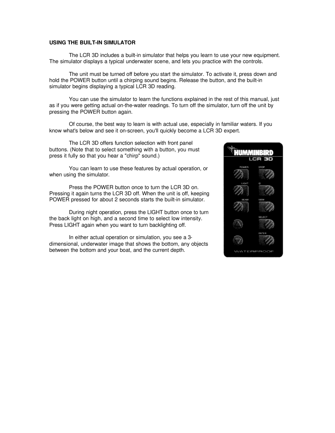 Humminbird LCR 3D manual Using the BUILT-IN Simulator 