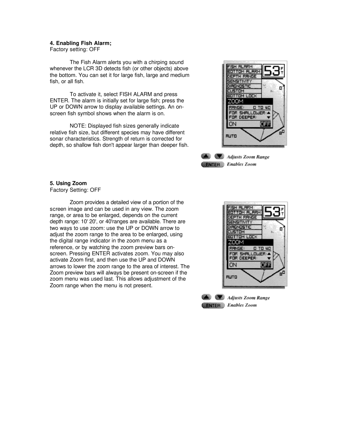 Humminbird LCR 3D manual Enabling Fish Alarm Factory setting OFF, Using Zoom Factory Setting OFF 