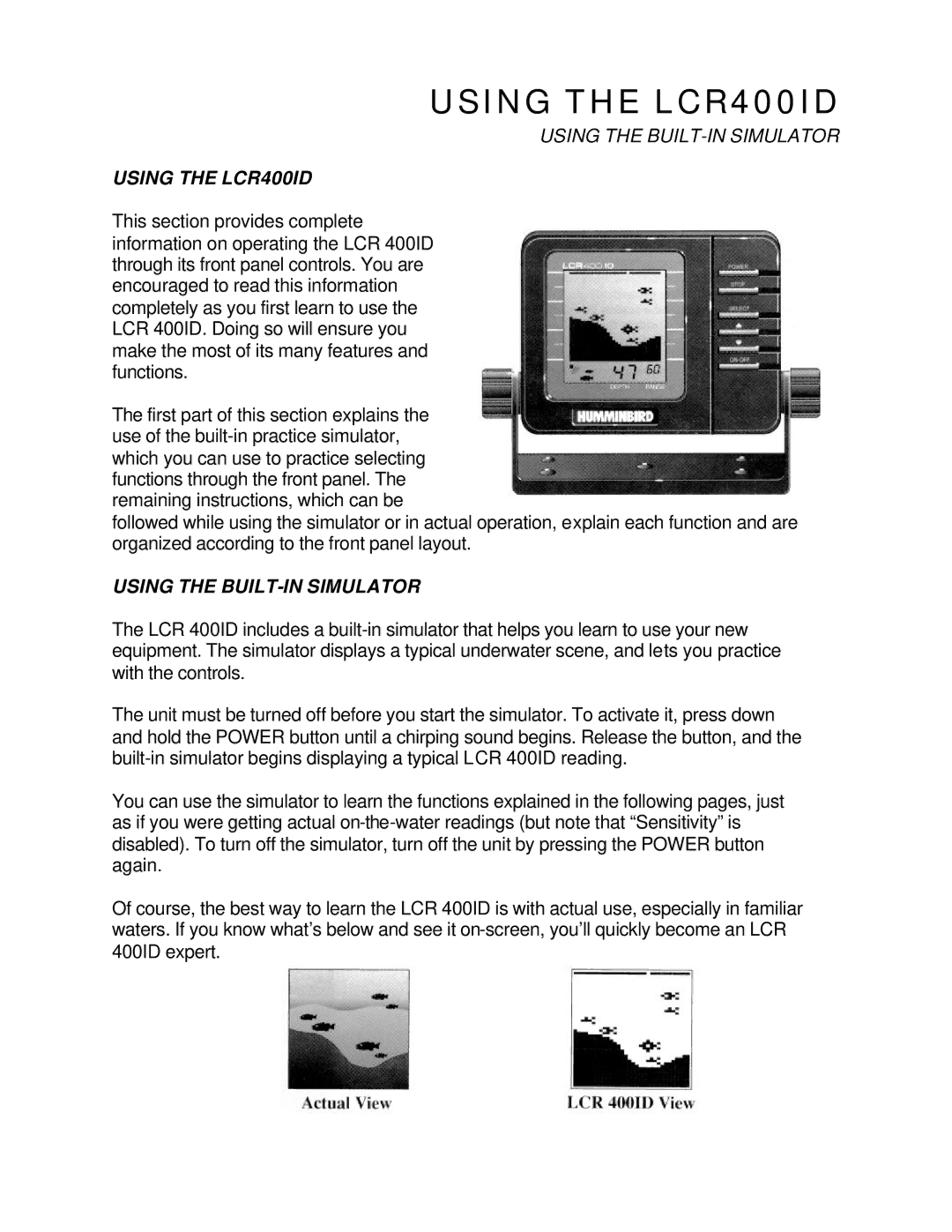 Humminbird LCR 400 ID manual Using the LCR400ID, Using the BUILT-IN Simulator 