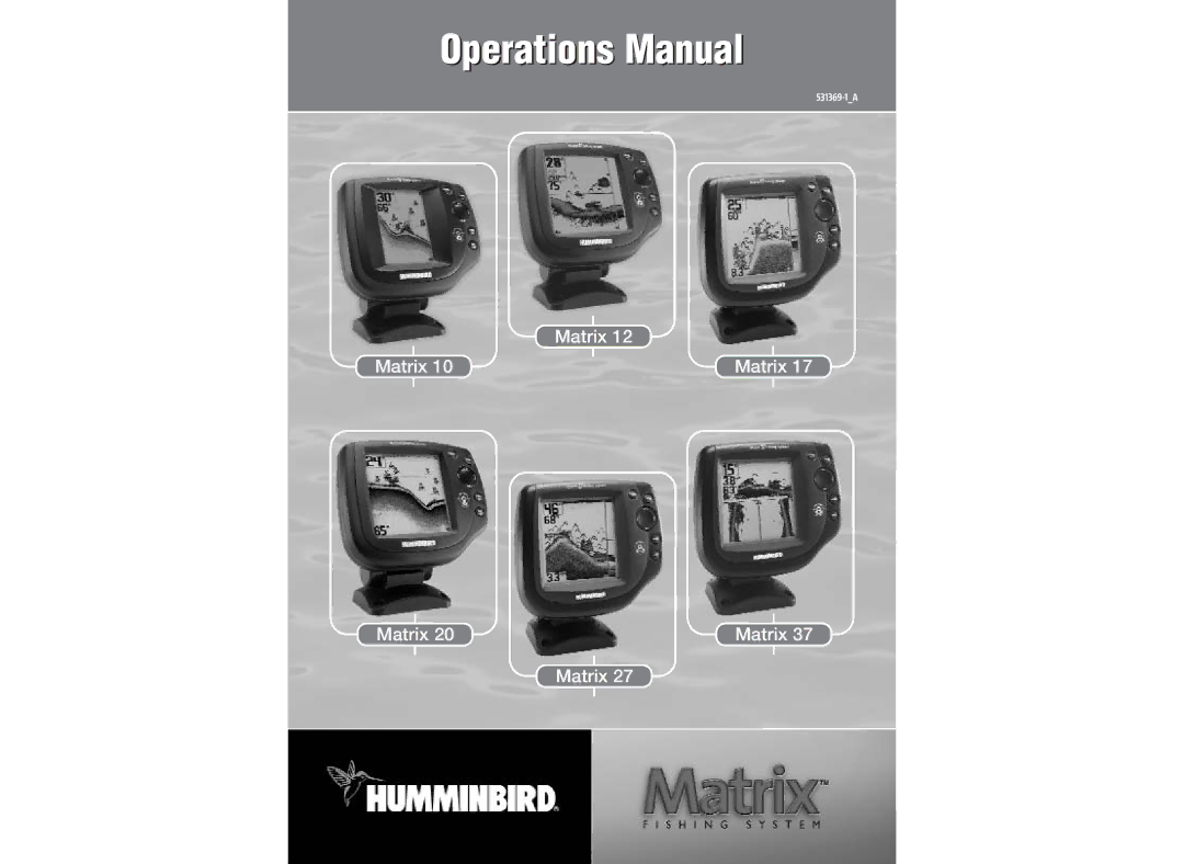 Humminbird Matrix 20, MATRIX 37, MATRIX 12, MATRIX 17, Matrix 10, Matrix 27 manual Operations Manual 