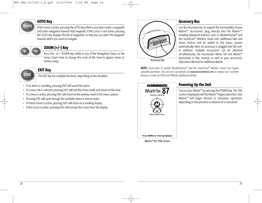 Humminbird Model Matrix 87 manual Goto Key, Zoom +/- Key, Exit Key, Accessory Bus, Powering Up the Unit 