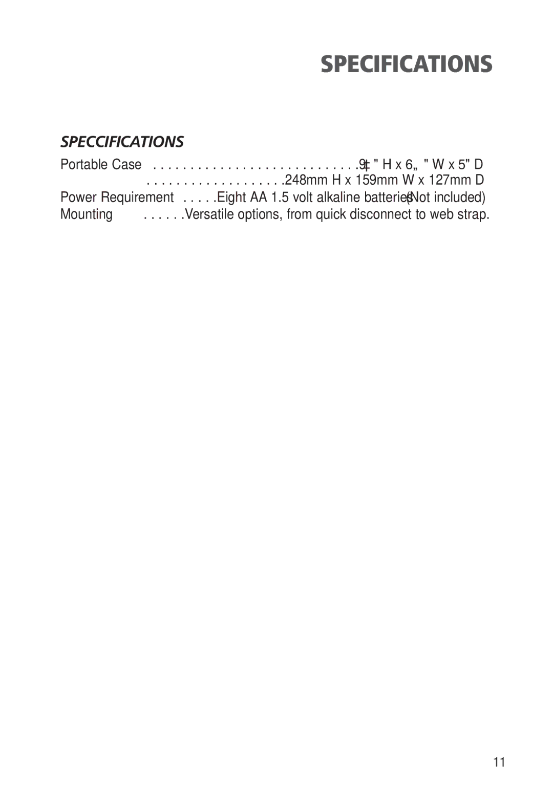 Humminbird Portable Specifications, 248mm H x 159mm W x 127mm D, Versatile options, from quick disconnect to web strap 