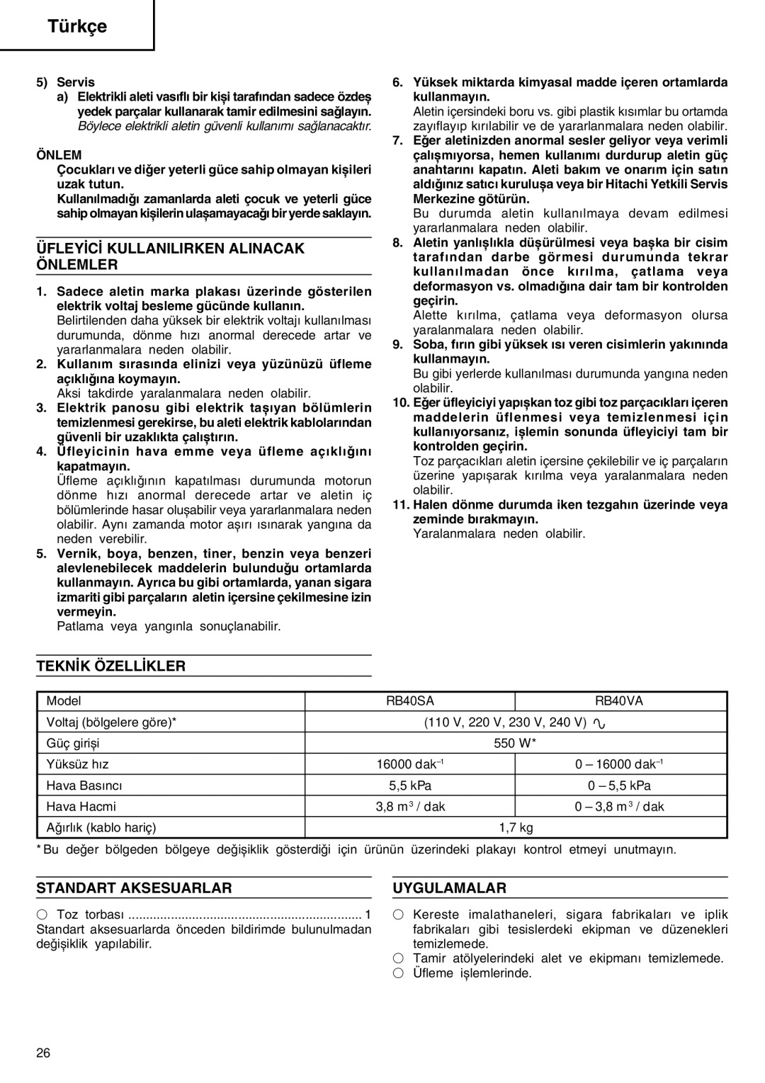 Humminbird RB 40VA manual Üfleyócó Kullanilirken Alinacak Önlemler, Teknók Özellókler, Standart Aksesuarlar, Uygulamalar 