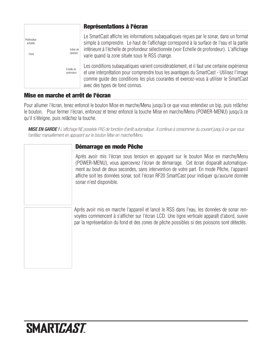 Humminbird RF20 warranty Représentations à lécran, Mise en marche et arrêt de lécran, Démarrage en mode Pêche 