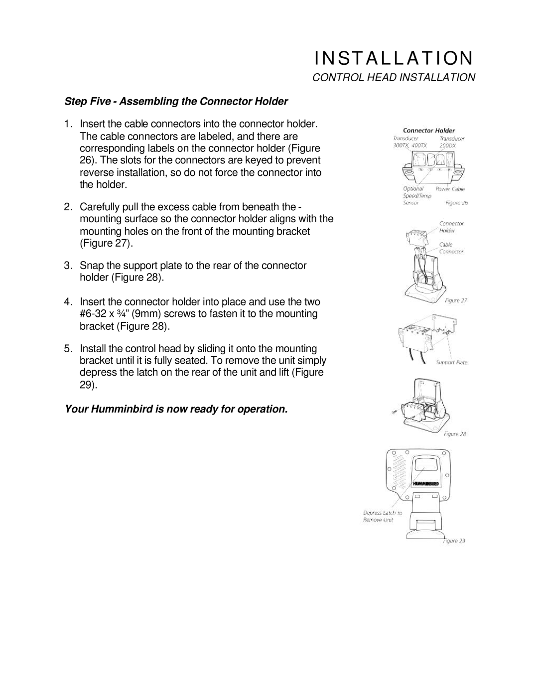 Humminbird Tour Series manual Step Five Assembling the Connector Holder, Your Humminbird is now ready for operation 