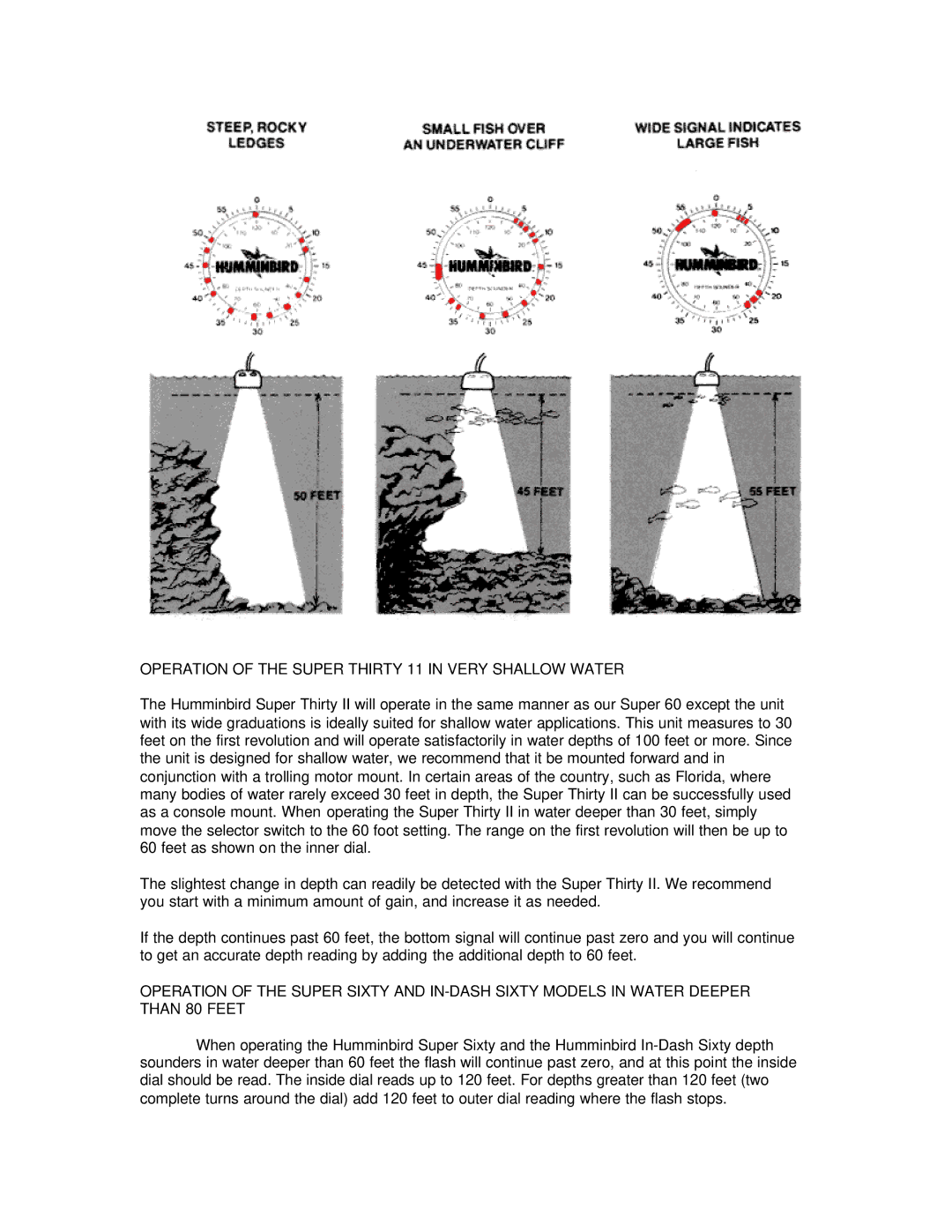 Humminbird TS1-3, TS2-3 manual Operation of the Super Thirty 11 in Very Shallow Water 