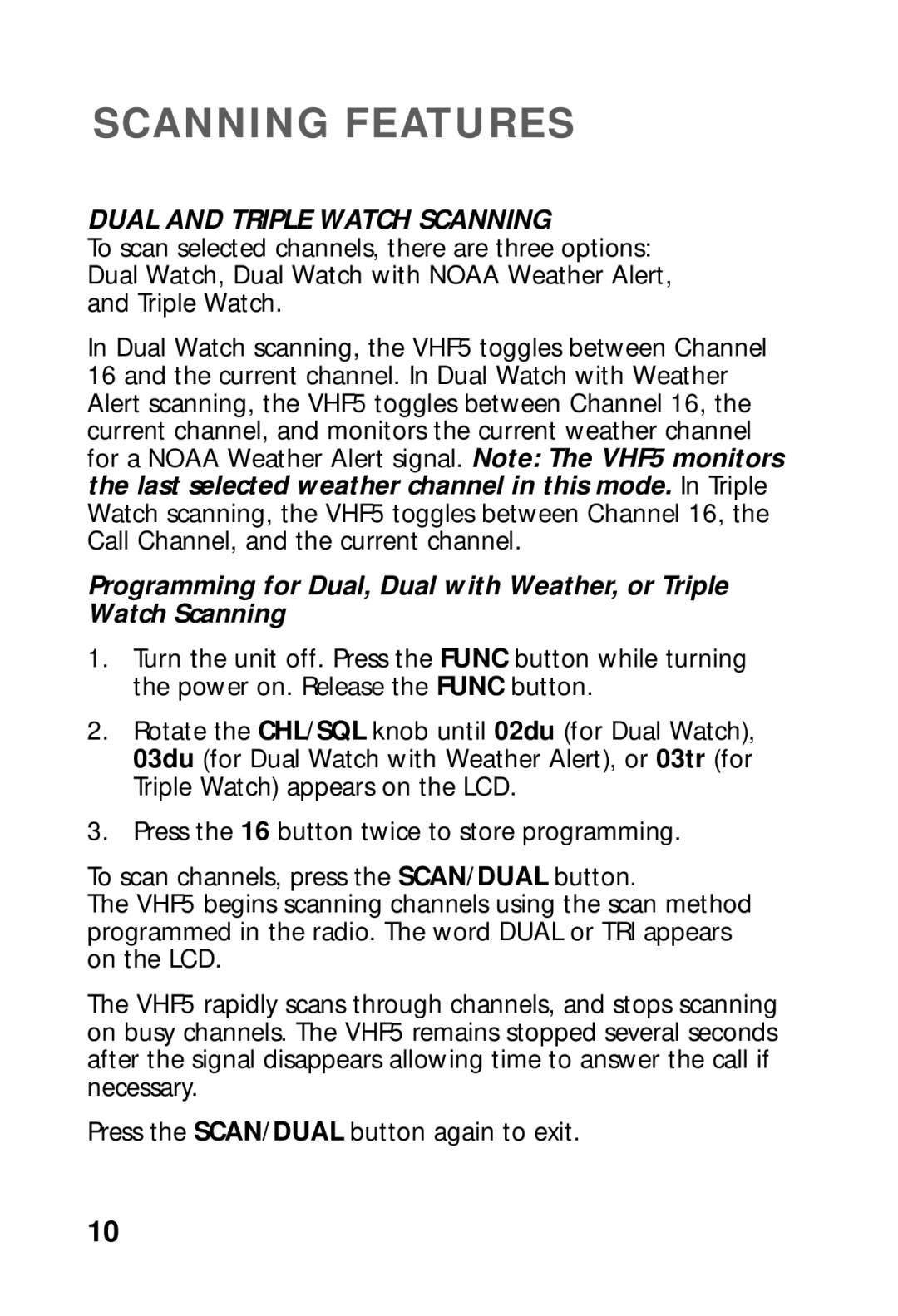 Humminbird VHF5 manual Dual and Triple Watch Scanning 