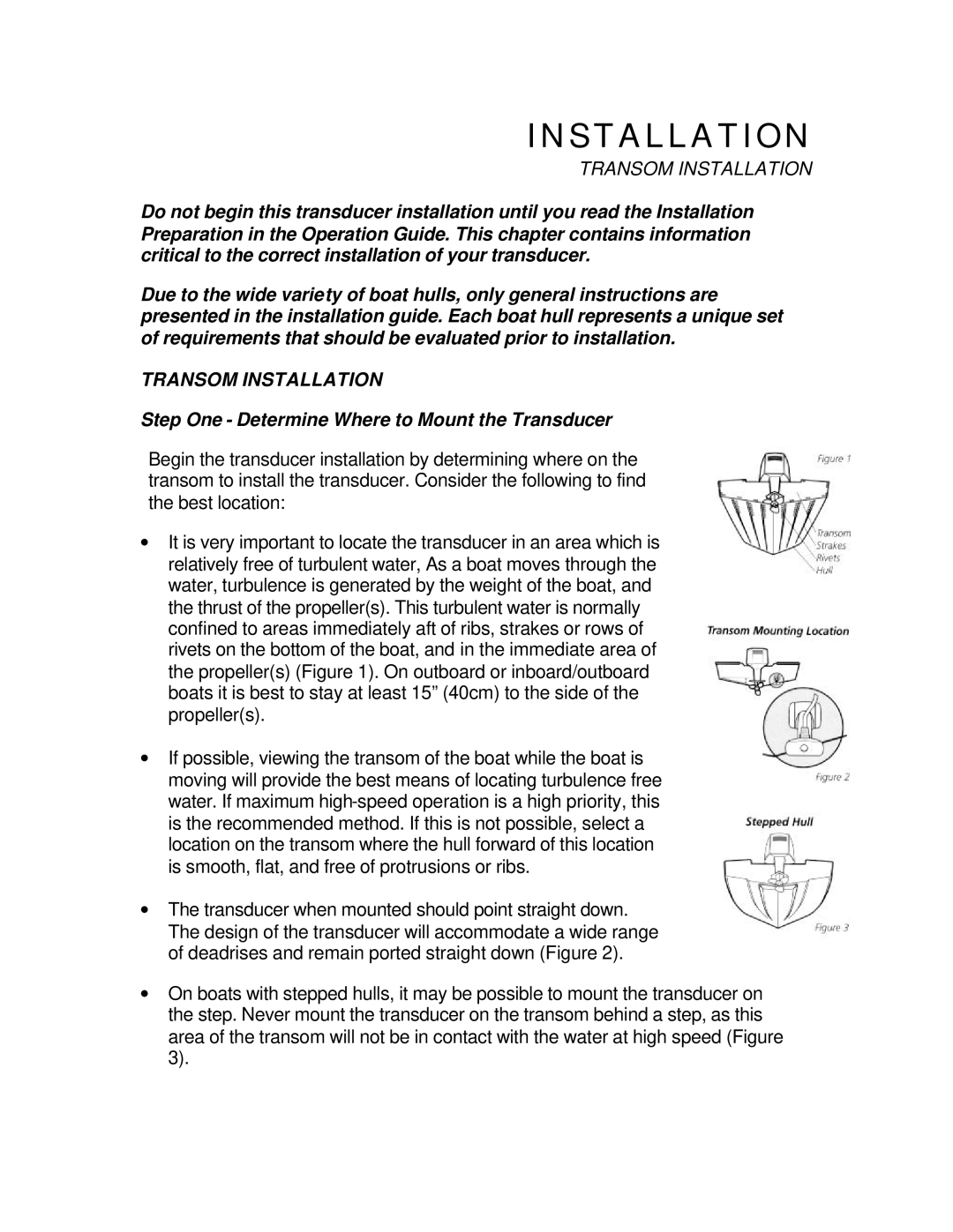 Humminbird Wide 2000 manual Transom Installation, Step One Determine Where to Mount the Transducer 