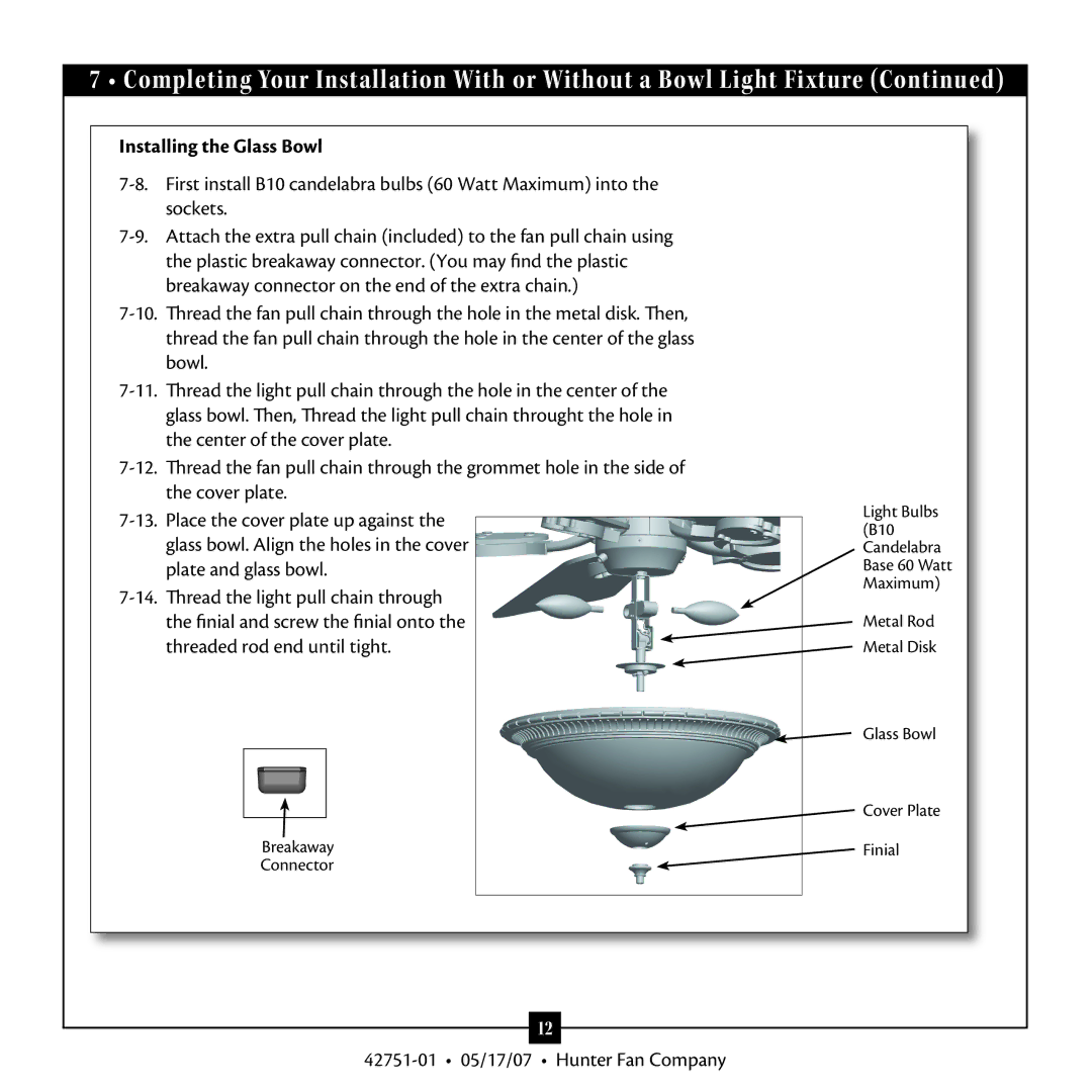 Hunter Fan 20552 warranty Installing the Glass Bowl 