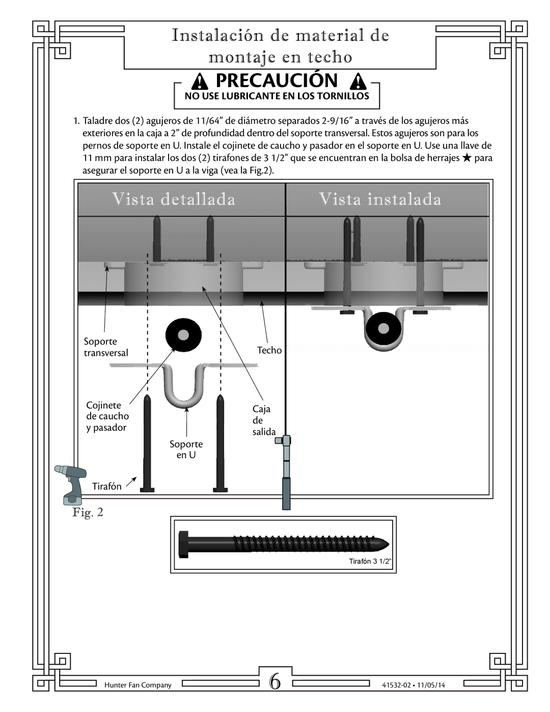 Hunter Fan 23855, 23852, 23856, 23847, 23863 Instalación de material de Montaje en techo, No USE Lubricante EN LOS Tornillos 