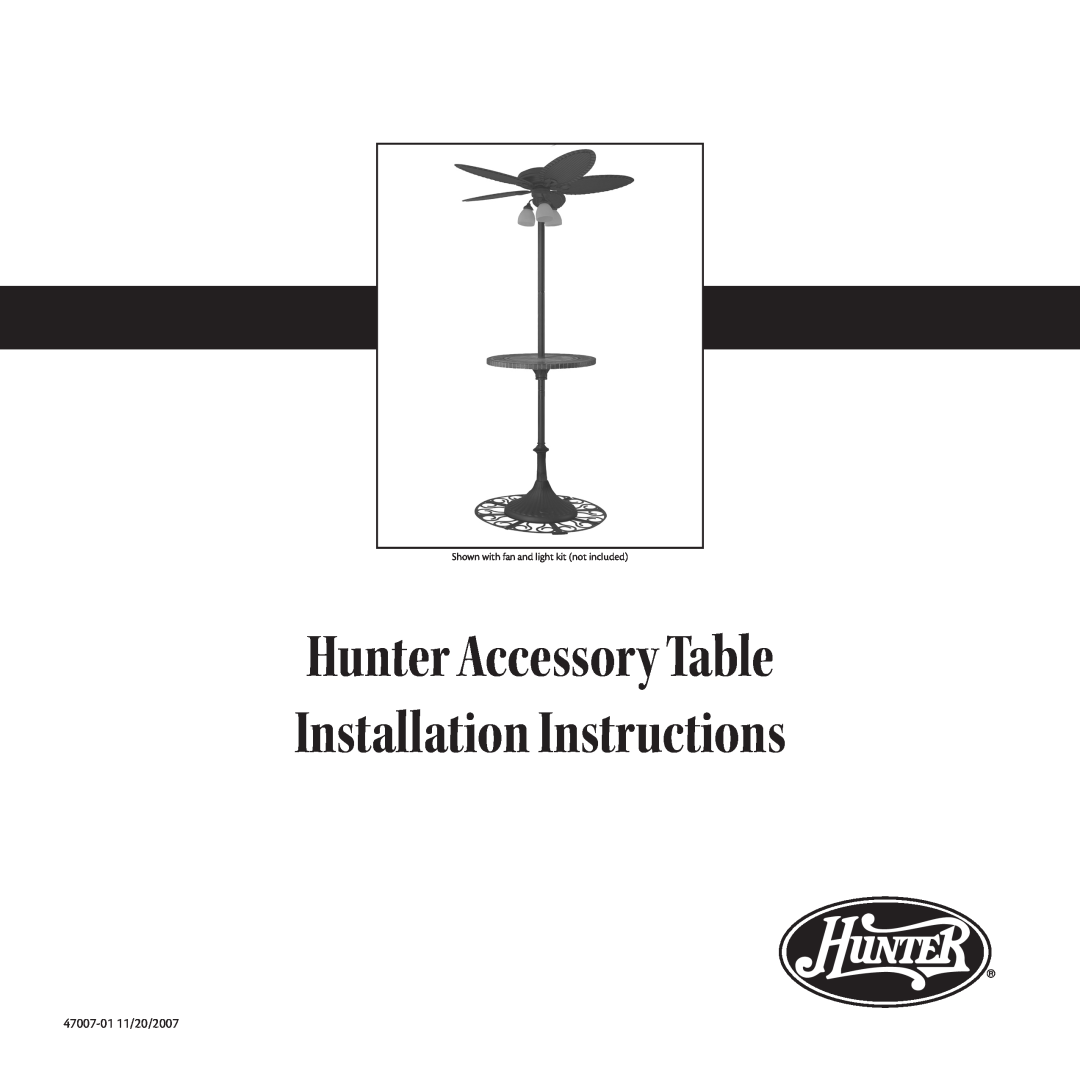 Hunter Fan 20523, 28492 installation instructions Hunter Accessory Table Installation Instructions, 47007-0111/20/2007 