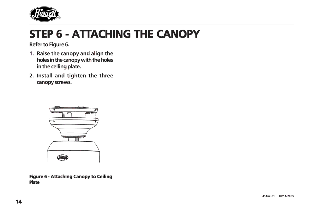 Hunter Fan 41462-01 operation manual Attaching the Canopy, Refer to Figure, Install and tighten the three canopy screws 