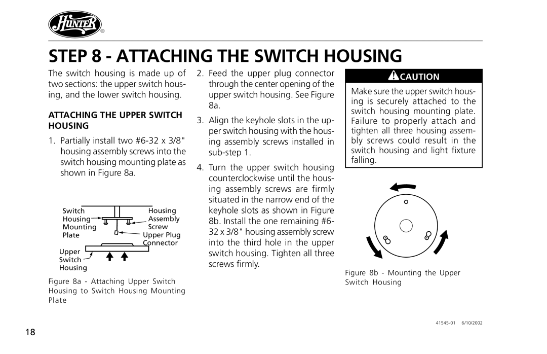 Hunter Fan 41545 operation manual Attaching the Switch Housing, Attaching the Upper Switch Housing 