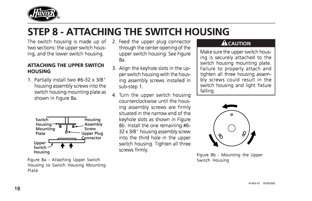 Hunter Fan 41545 operation manual Attaching The Switch Housing, Attaching The Upper Switch Housing 