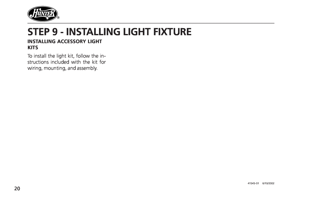 Hunter Fan operation manual Installing Light Fixture, Installing Accessory Light Kits, 41545-016/10/2002 