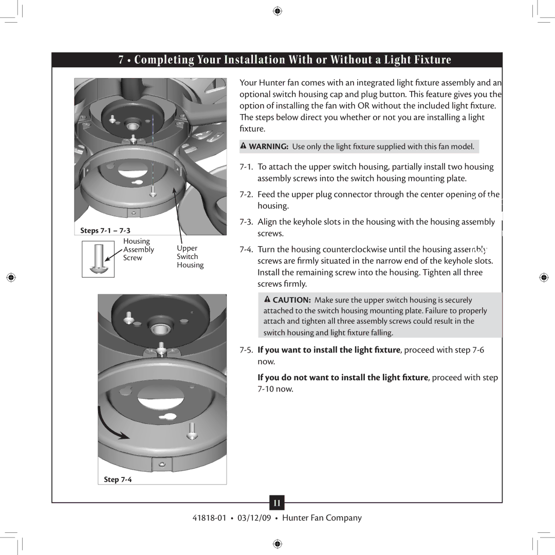 Hunter Fan 41818-01 installation manual If you want to install the light fixture, proceed with step 