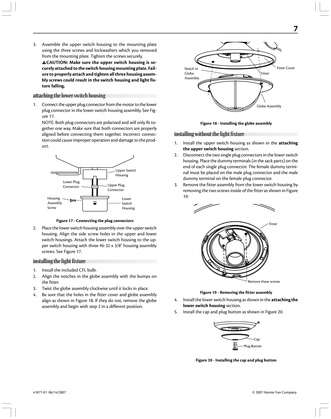 Hunter Fan 41877-01 Attaching the lower switch housing, Installing without the light fixture, Installing the light fixture 