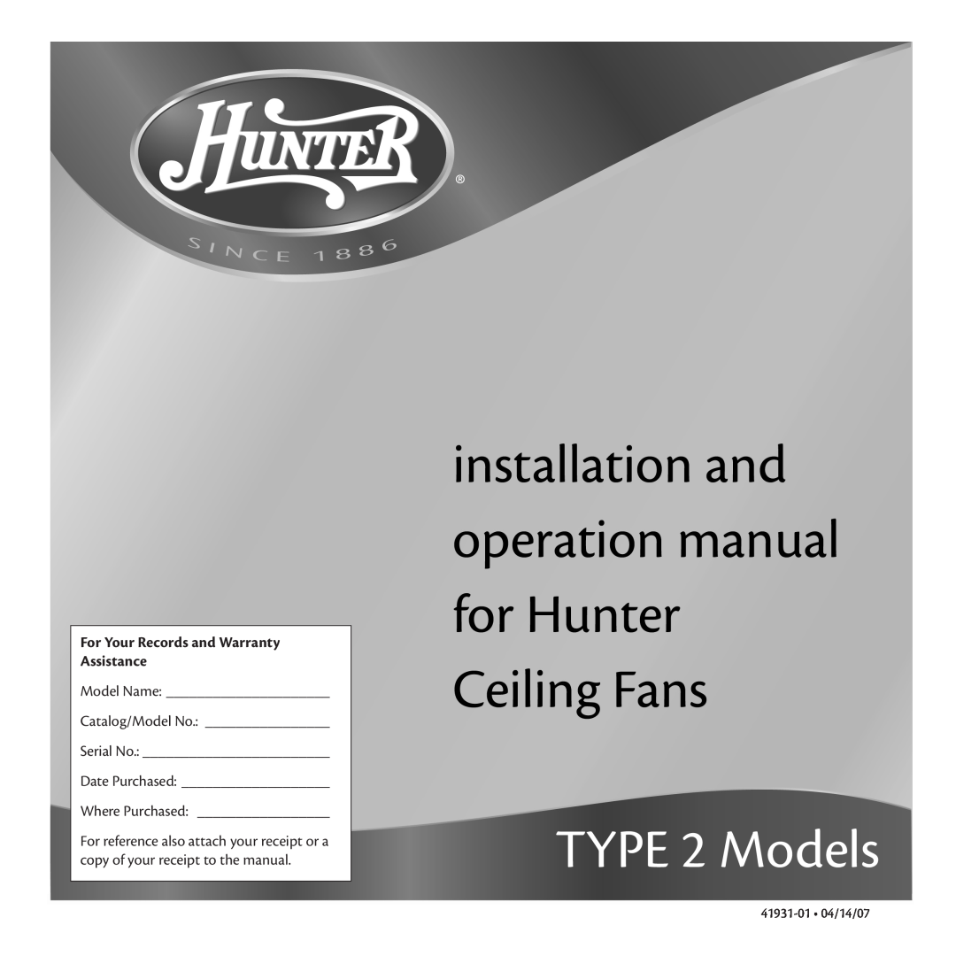 Hunter Fan 41931-01 warranty TYPE 2 Models, For Your Records and Warranty Assistance 