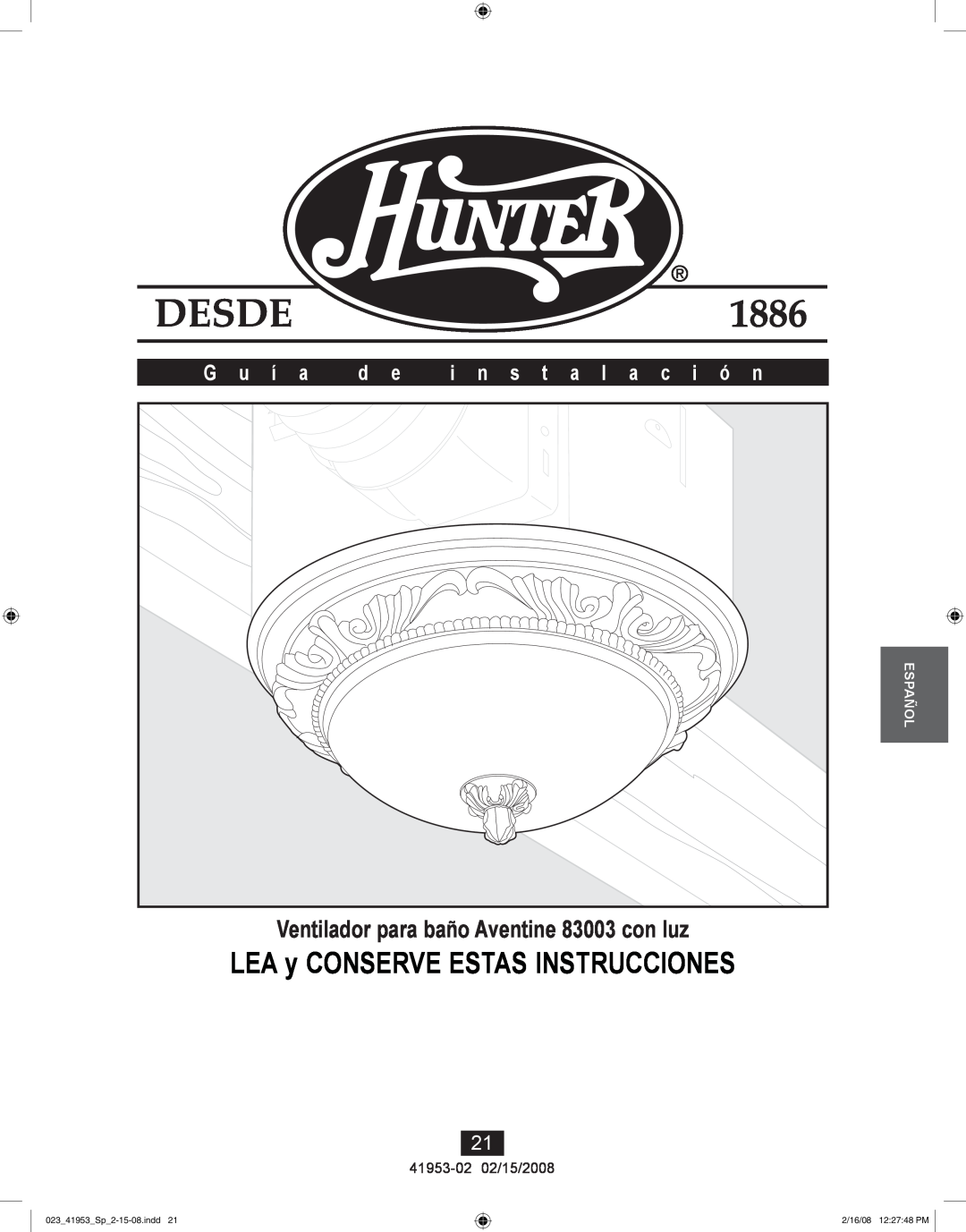 Hunter Fan 41953-01 LEA y CONSERVE ESTAS INSTRUCCIONES, Ventilador para baño Aventine 83003 con luz, G u í a, Español 
