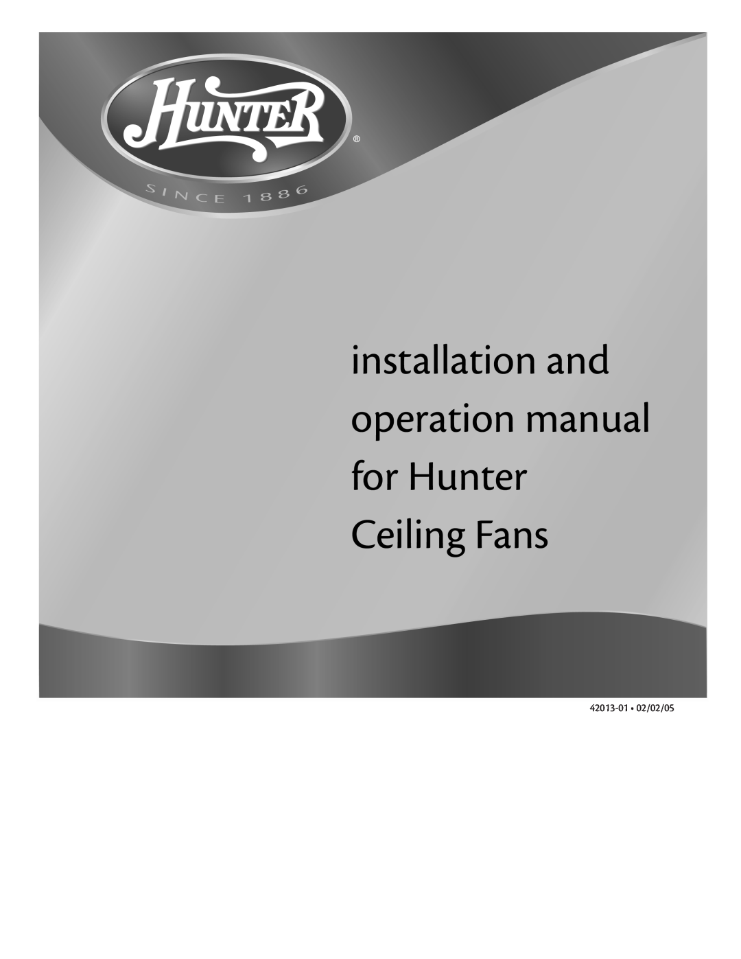 Hunter Fan manual 42013-01 02/02/05 
