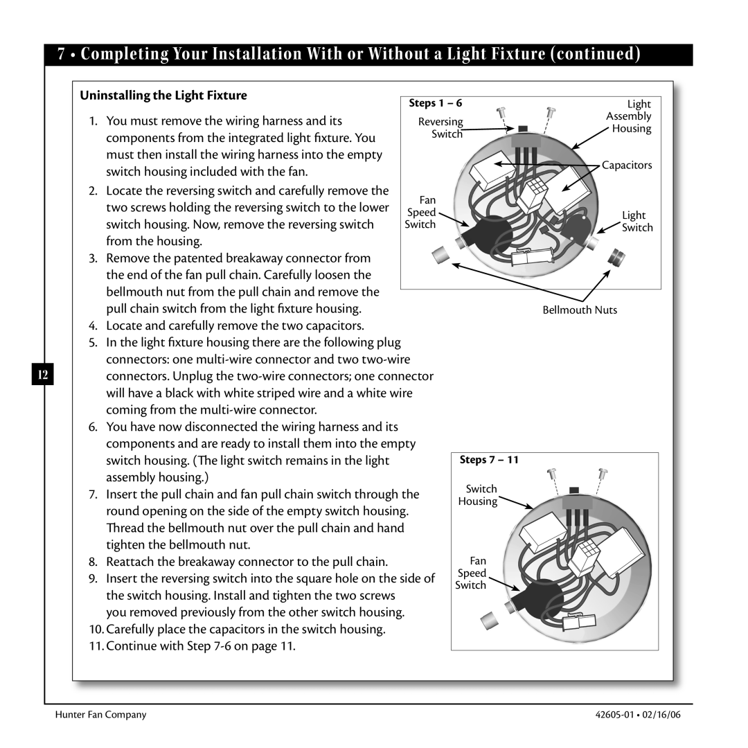 Hunter Fan 42605-01 warranty Uninstalling the Light Fixture, Switch housing included with the fan 