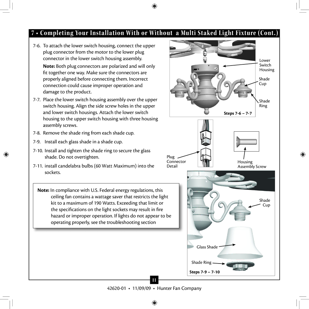 Hunter Fan 42620-01 installation manual Fit together one way. Make sure the connectors are 