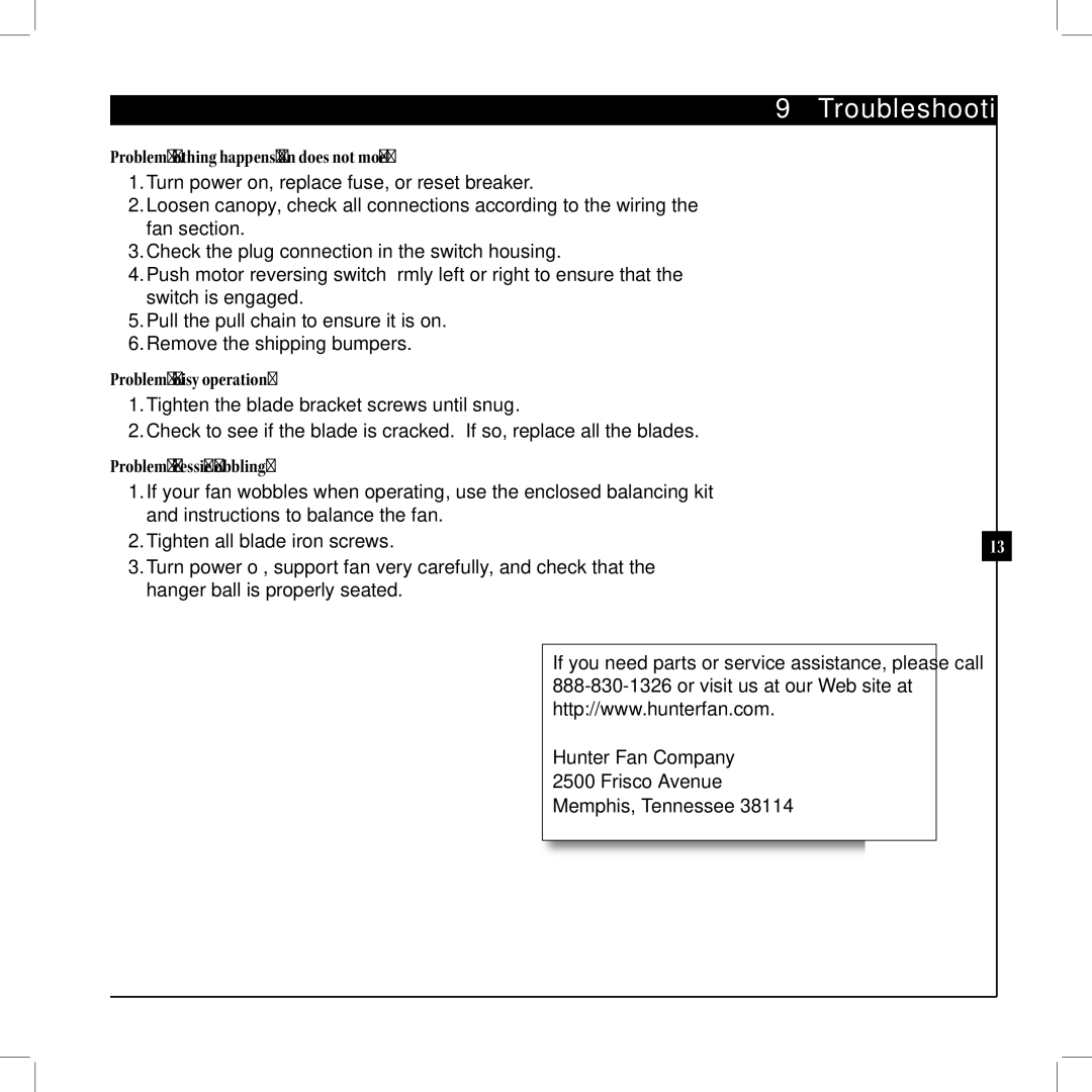 Hunter Fan 42625-01 warranty Troubleshooting, Problem Nothing happens fan does not move, Problem Noisy operation 