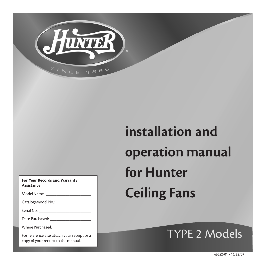 Hunter Fan 42652-01 warranty TYPE 2 Models, For Your Records and Warranty Assistance, Model Name, Catalog/Model No 