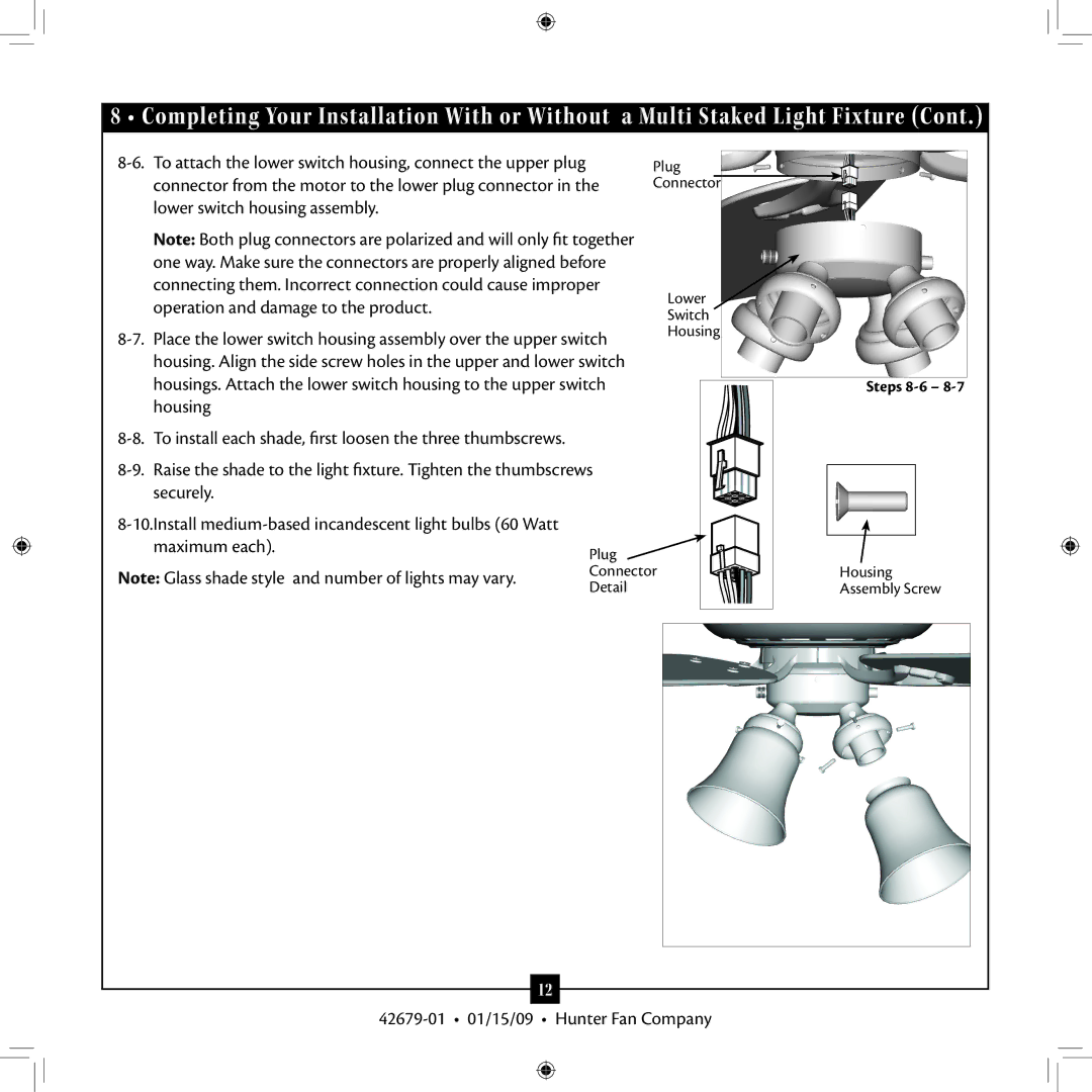 Hunter Fan 42679-01 Connector from the motor to the lower plug connector, Operation and damage to the product 