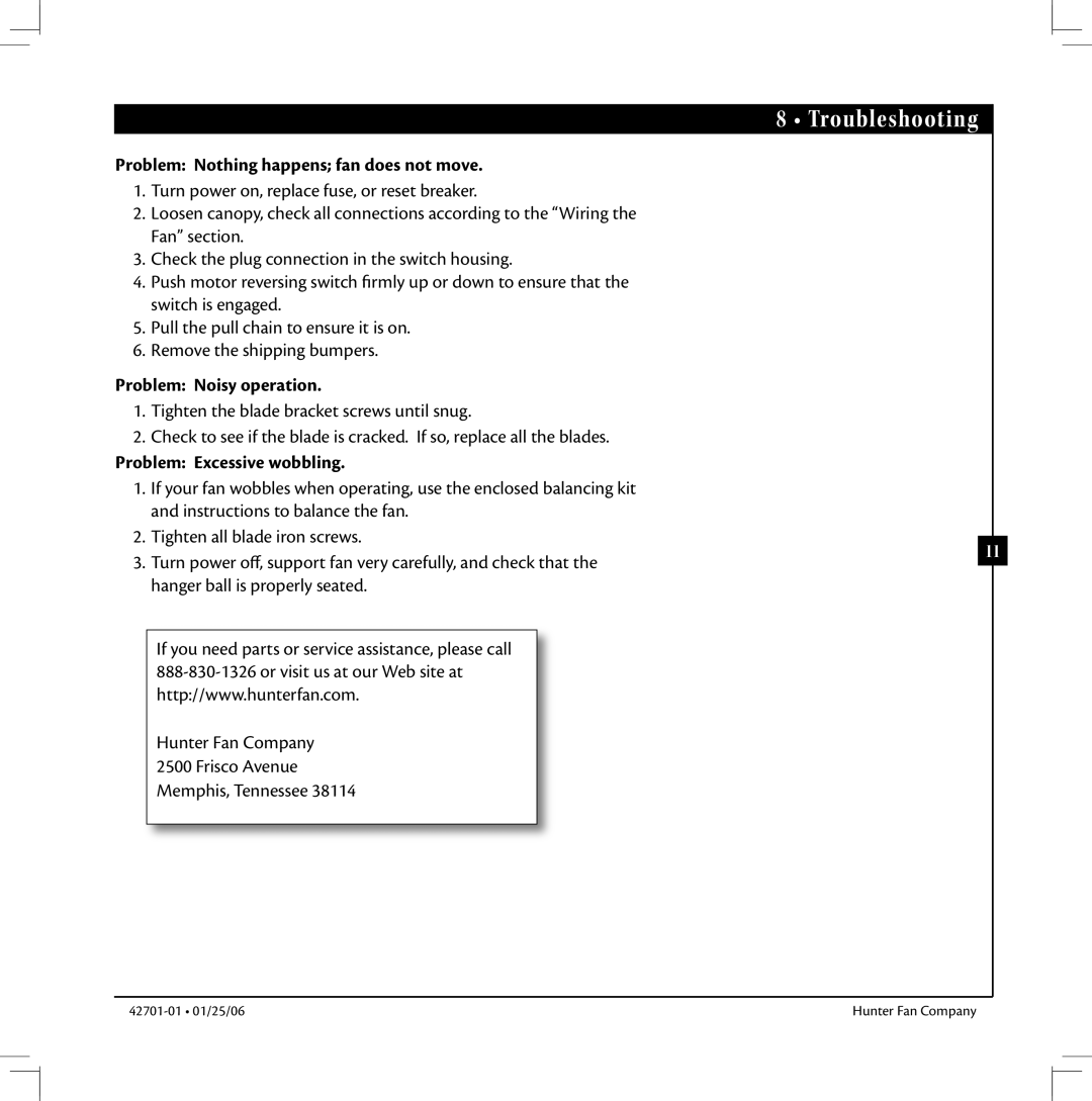 Hunter Fan 42701-01 warranty Troubleshooting, Problem Nothing happens fan does not move, Problem Noisy operation 