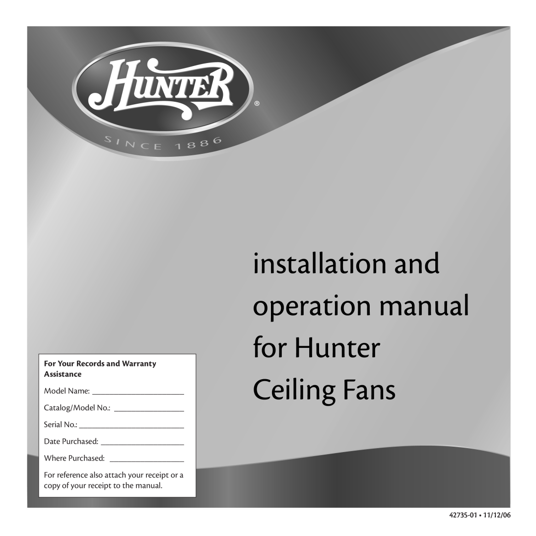 Hunter Fan 42735-01 warranty For Your Records and Warranty Assistance, Model Name, Catalog/Model No.: _________________ 
