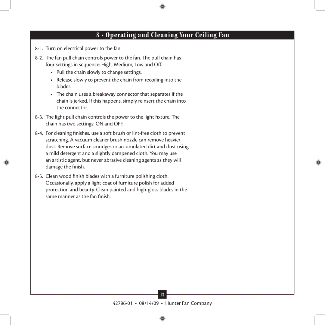 Hunter Fan 42786-01 installation manual Operating and Cleaning Your Ceiling Fan, Turn on electrical power to the fan 