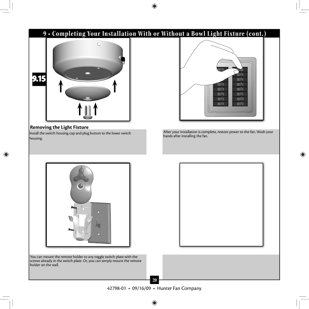 Hunter Fan 42798-01 manual Hands after installing the fan 