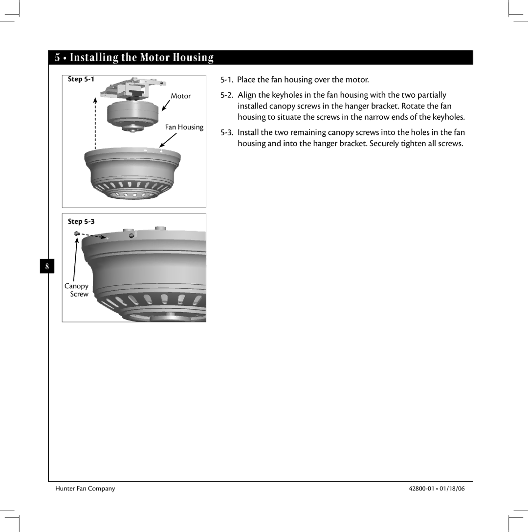 Hunter Fan 42800-01 warranty Installing the Motor Housing, Place the fan housing over the motor 