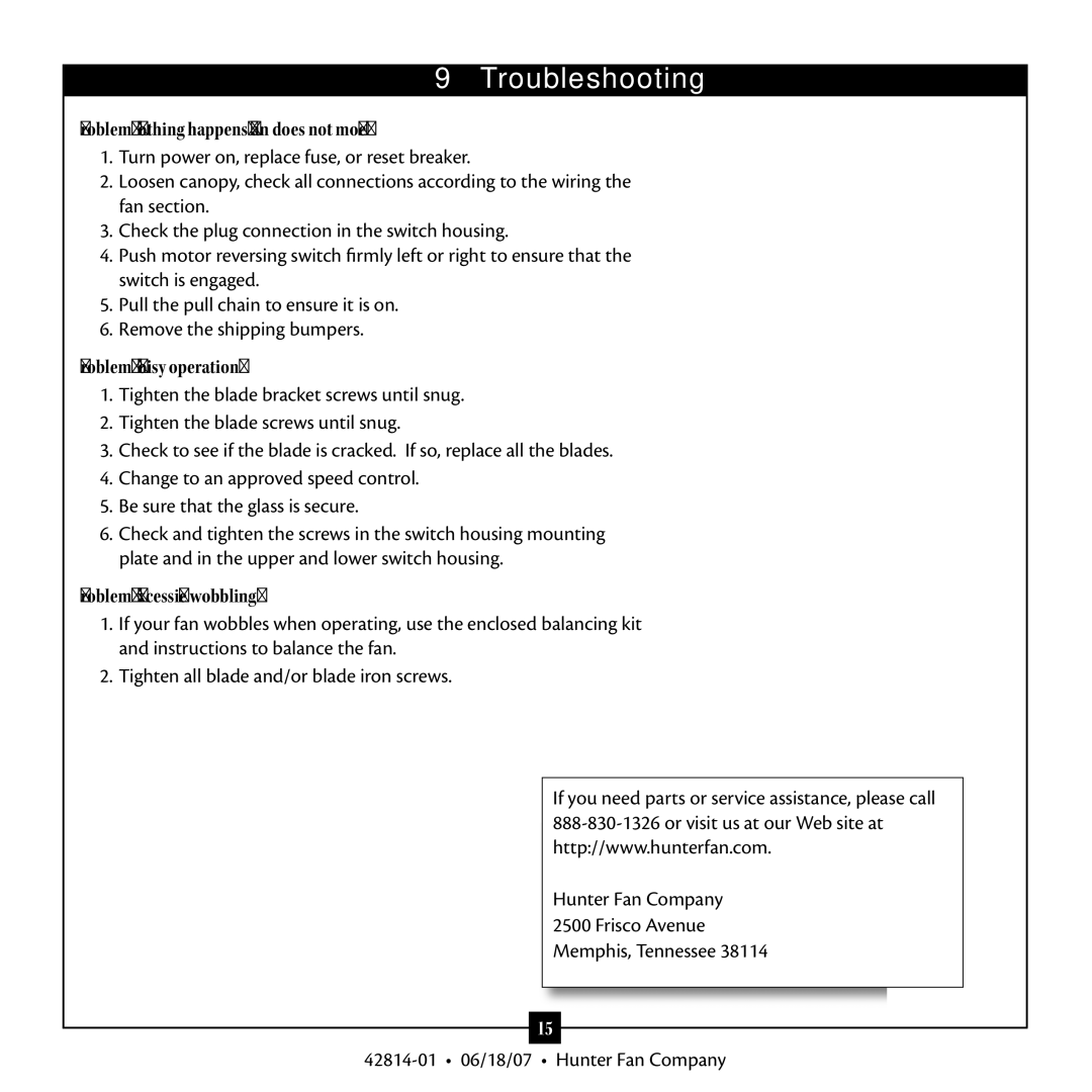 Hunter Fan 42814-01 warranty Troubleshooting, Problem Nothing happens fan does not move, Problem Noisy operation 