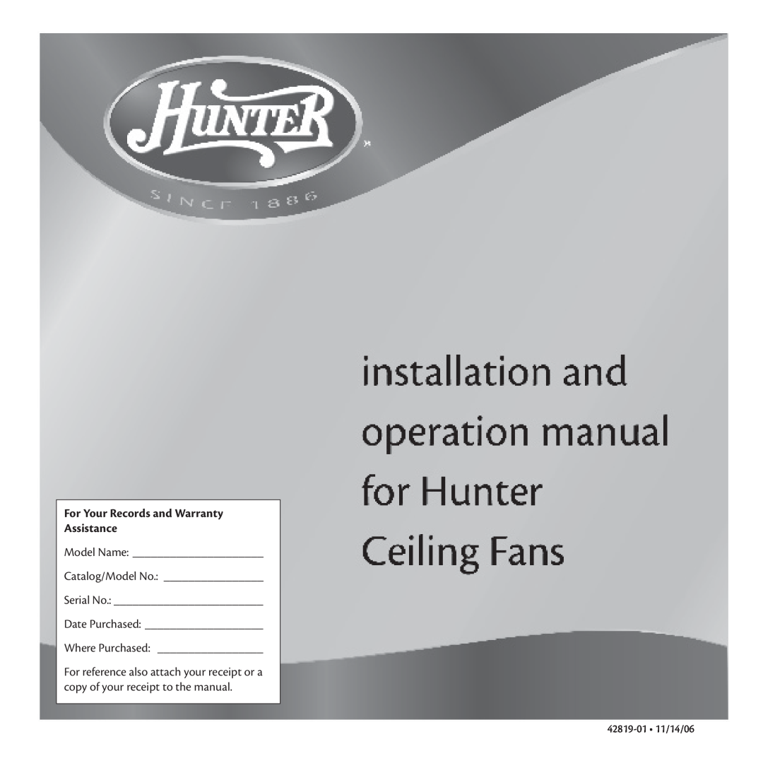 Hunter Fan warranty For Your Records and Warranty Assistance, 42819-01 11/14/06 