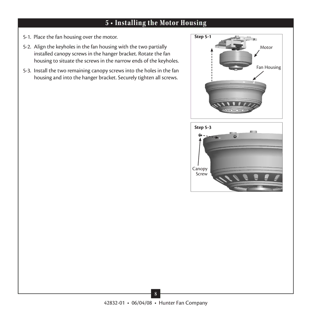 Hunter Fan 42832-01, 23347 warranty Installing the Motor Housing, Place the fan housing over the motor 