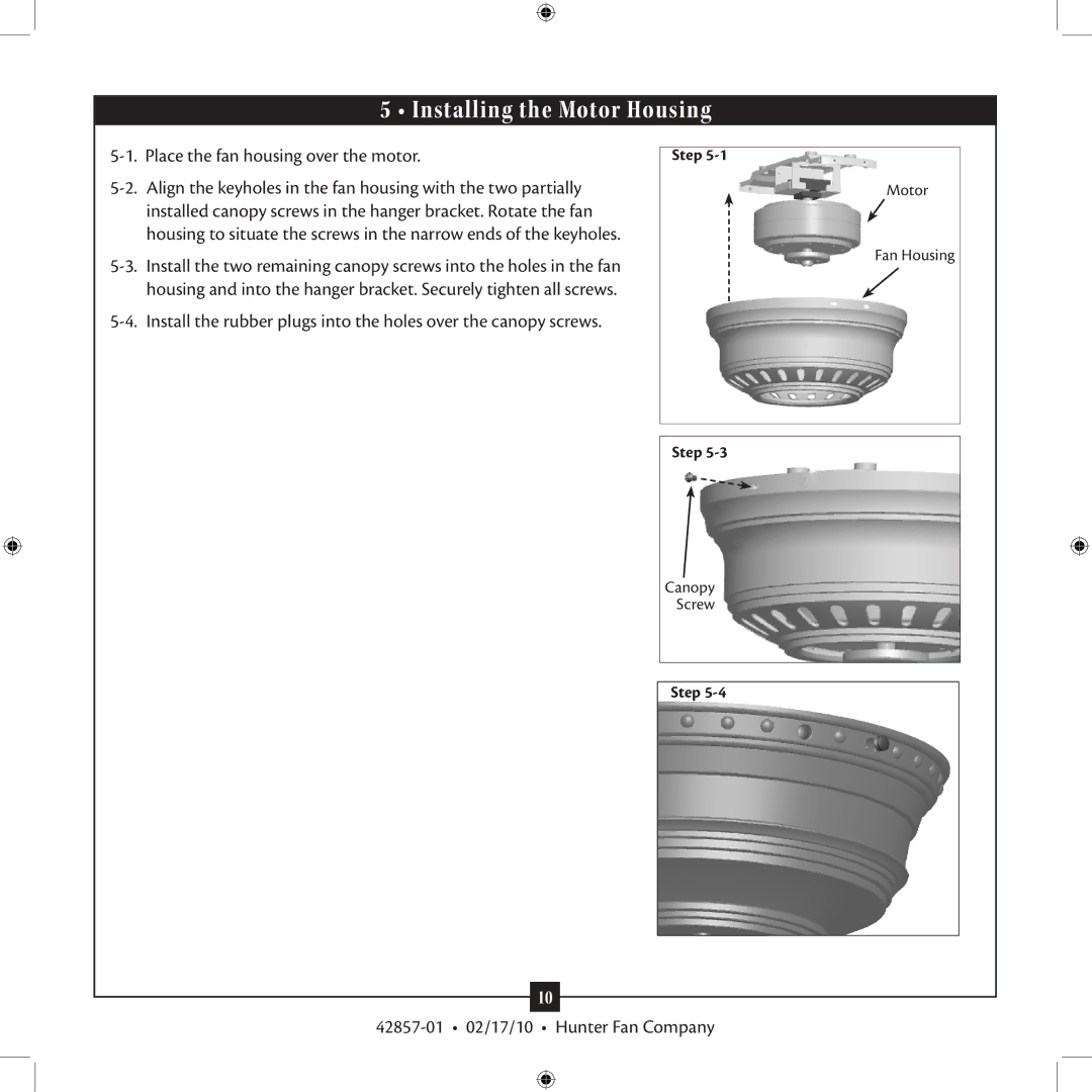 Hunter Fan 42857-01 installation manual Installing the Motor Housing, Place the fan housing over the motor 