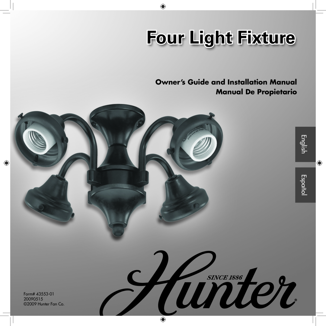 Hunter Fan 43553-01 installation manual Four Light Fixture, English Español, Form# 2009 Hunter Fan Co 