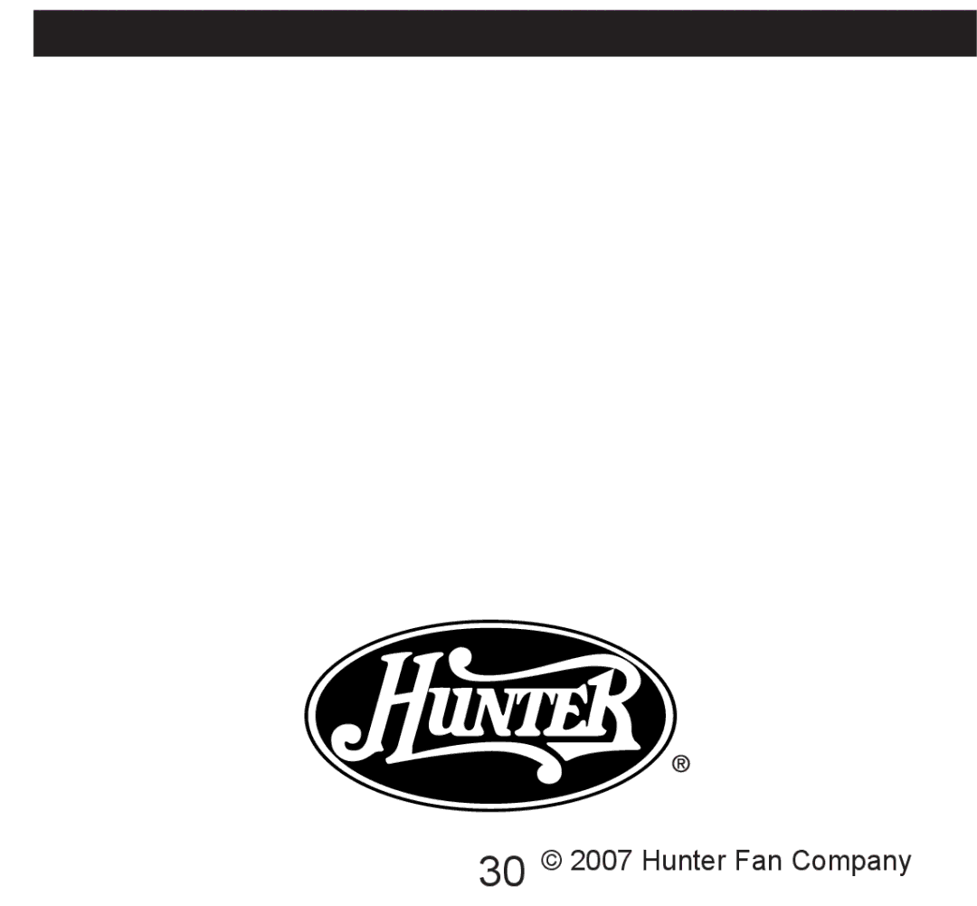 Hunter Fan 44017-01 operation manual 30 2007 Hunter Fan Company 