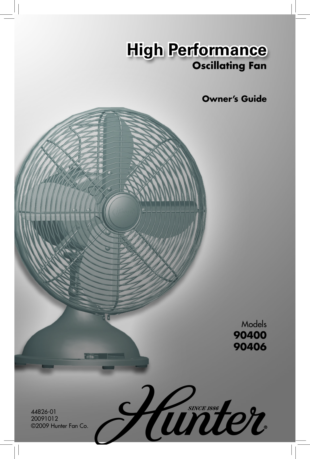 Hunter Fan 90400, 44826-01, 90406 manual High Performance, Oscillating Fan, Owner’s Guide, Models 